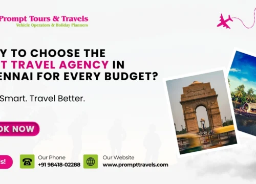 Why to Choose the Best Travel Agency in Chennai for Every Budget?