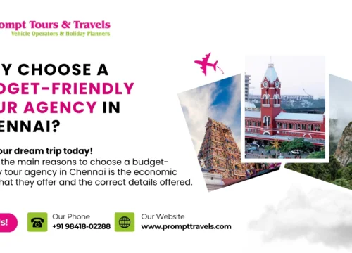 Why choose a budget-friendly tour agency in Chennai?