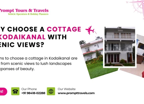 Why choose a Cottage in Kodaikanal with scenic views?