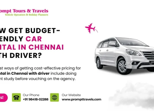 How to Get Budget-Friendly Car Rental in Chennai with a Driver?