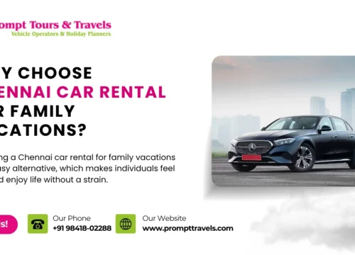 Why Choose a Chennai Car Rental for a Family Vacation