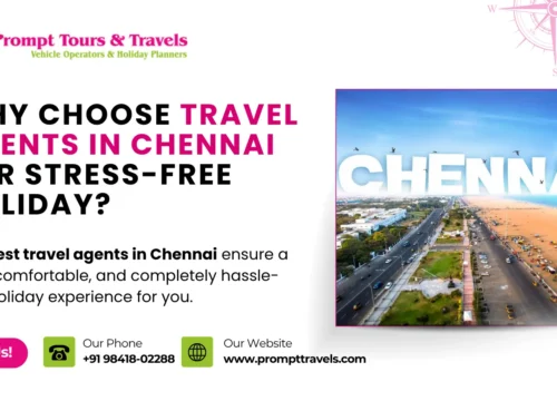 Why Choose Travel Agents in Chennai for a Stress-Free Holiday?
